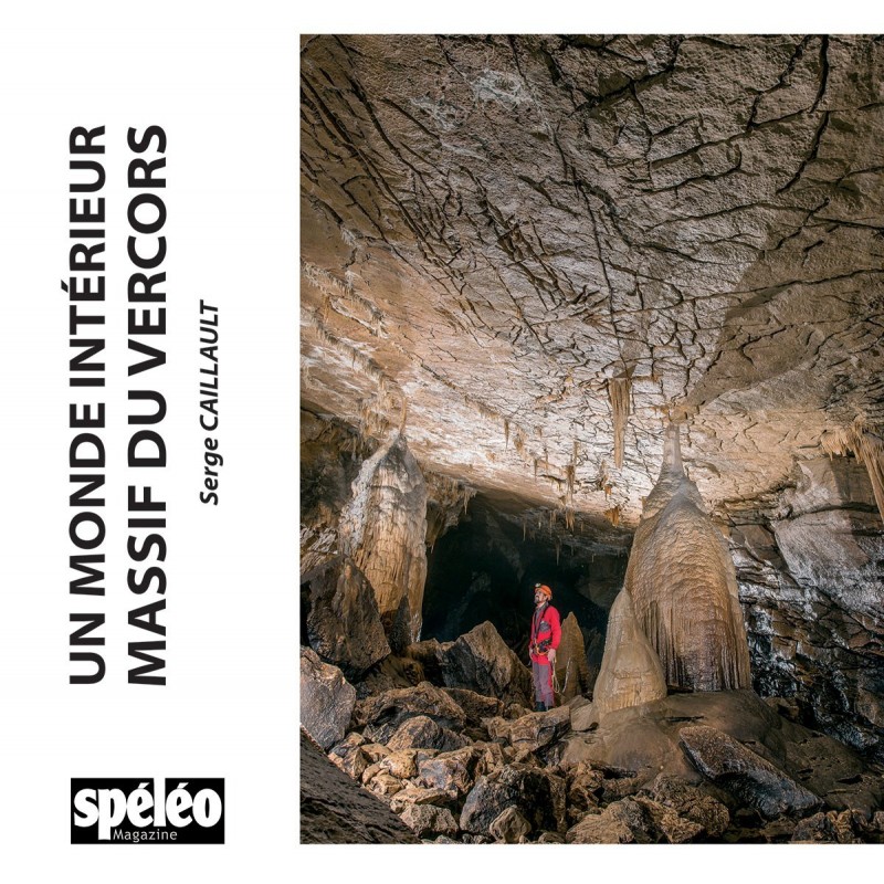 Un Monde Intérieur Massif du Vercors (Drôme-Isère) Tome ISPELEO MAGAZINECroque Montagne