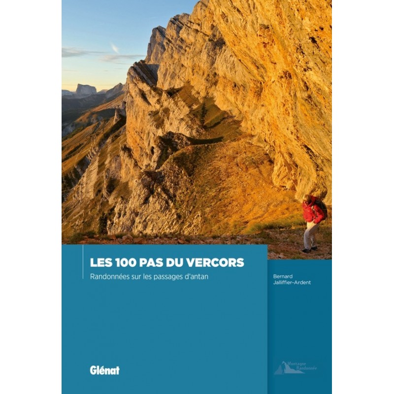 Les 100 pas du Vercors  Randonnées sur les passages d'antanLIBRAIRIECroque Montagne
