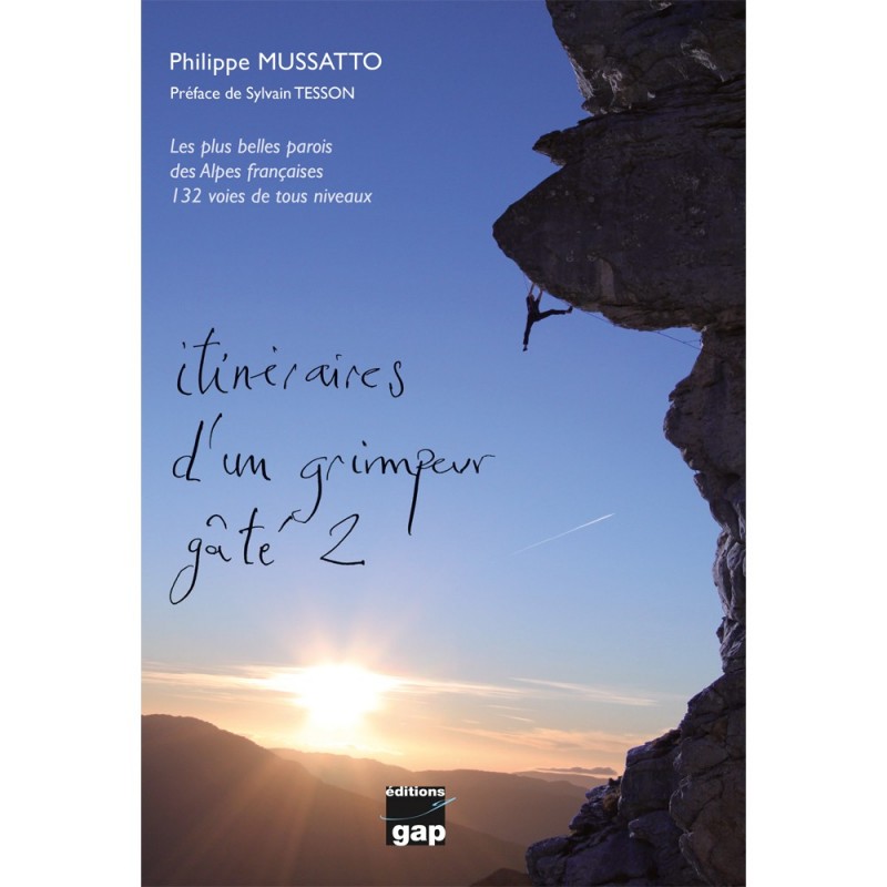 Itinéraires d’un grimpeur gâté tome 2 de Philippe MussattoCroque Montagne
