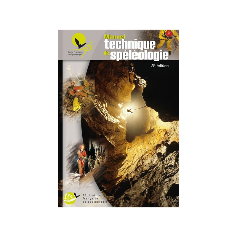 Manuel technique de spéléologie 3ème éditionCroque Montagne, Manuel technique de spéléologie 3ème édition, , , Croque Montagne Manuel technique de spéléologie 3ème éditionCroque Montagne, Manuel technique de spéléologie 3ème édition, , , Croque Montagne