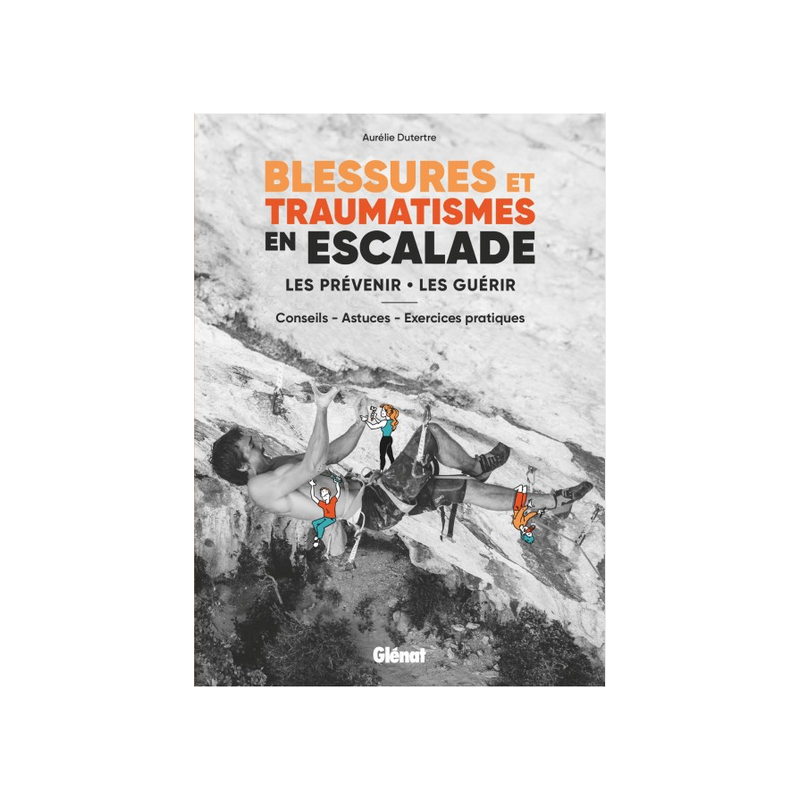 Livre "Blessures et traumatismes en escalade" Glenat, Livre "Blessures et traumatismes en escalade" Glenat, , Croque Montagne