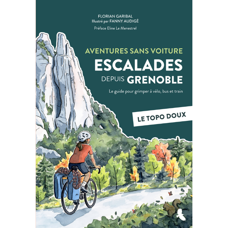 Escalades depuis Grenoble - Le Topo Doux, Escalades depuis Grenoble - Le Topo Doux, , Croque Montagne