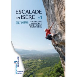 , Ze Topo Escalade en Isère Tome 1, , Croque Montagne, Ze Topo Escalade en Isère Tome 1, , Croque Montagne