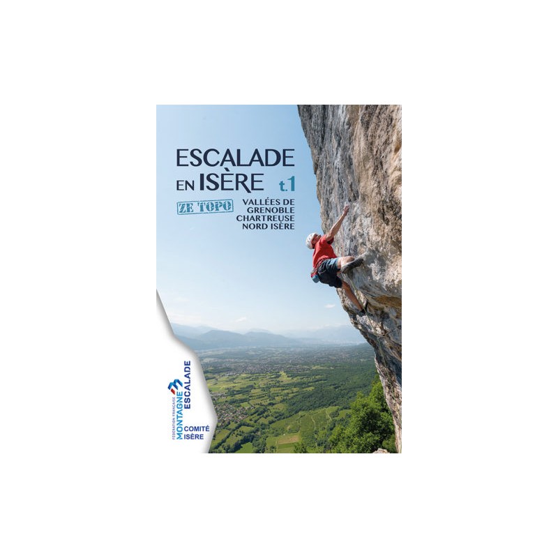, Ze Topo Escalade en Isère Tome 1, , Croque Montagne, Ze Topo Escalade en Isère Tome 1, , Croque Montagne